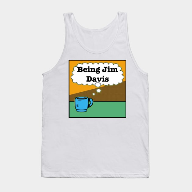 Being Jim Davis Coffee Logo Tank Top by Pitch Drop Store